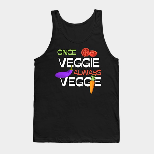 Once Veggie Always Vegan Vegetables Tank Top by Foxxy Merch